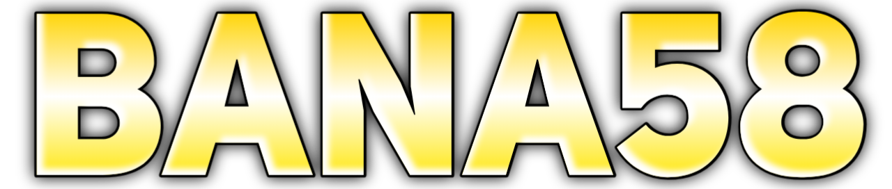 BANA58 號 Platform Resmi Dengan Link Alternatif Aktif 24 Jam Nonstop